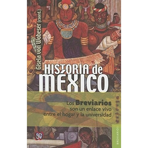 Historia De México, Gisela Von Wobeser, Fce