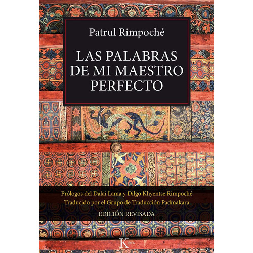 Las palabras de mi maestro perfecto, de Rimpoché, Patrul. Editorial Kairos, tapa blanda en español, 2014