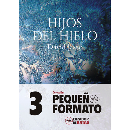 Hijos Del Hielo, De David Jasso