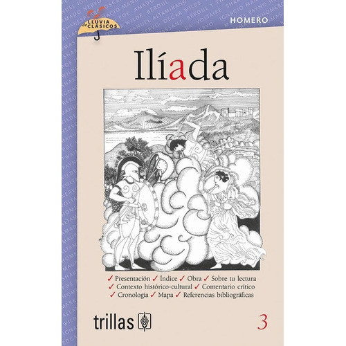 Ilíada Volumen 3 Serie Lluvia De Clásicos, De Homero Valdos, Susana (adaptacion) Alvarado, Silvia Luz (ilustraciones)., Vol. 1. Editorial Trillas, Tapa Blanda En Español, 2005