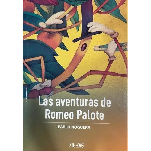 La Aventuras De Romeo Palote, De Pablo Nogueira. Serie Zigzag, Vol. 1. Editorial Zigzag, Tapa Blanda, Edición Escolar En Español, 2020