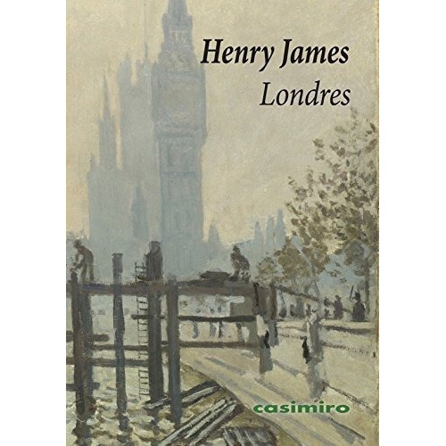 Londres, De James, Henry. Editorial Casimiro, Tapa Blanda En Español