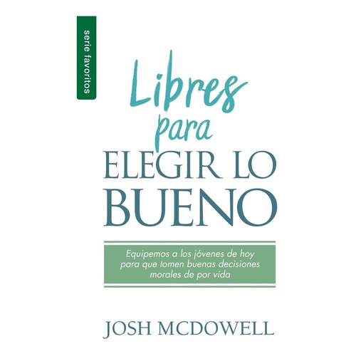Libres Par Lo Bueno - Josh Mcdowell