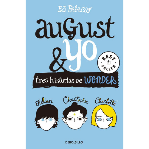 August & yo, de R. J. Palacio. Editorial Random House, tapa blanda en español