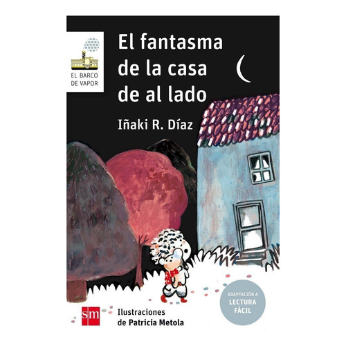 El Fantasma De La Casa De Al Lado (lectura Fãâ¡cil), De R. Díaz, Iñaki. Editorial Ediciones Sm, Tapa Blanda En Español