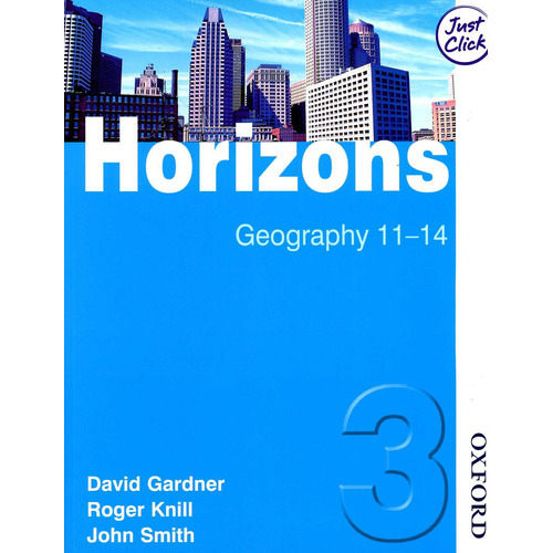 Horizons 3 - Geography 11-14, De Gardner David / Knill Roger / Smith John. Editorial Oxford, Tapa Blanda En Inglés, 2014