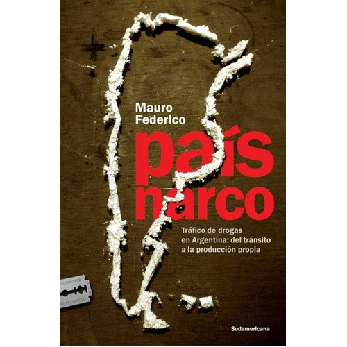 Pais Narco, De Federico Mauro. Editorial Sudamericana En Español