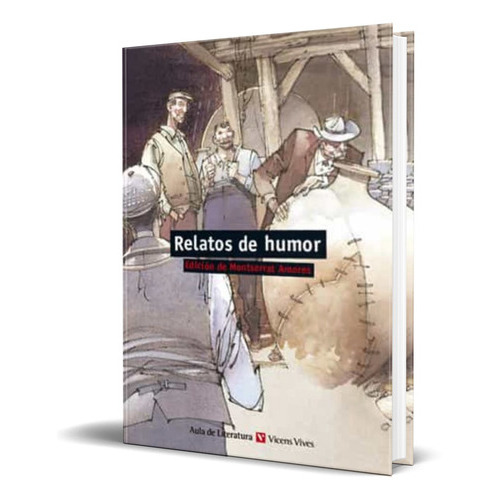 Relatos De Humor, De Montserrat Amores. Editorial Vicens-vives, Tapa Blanda En Español, 2015