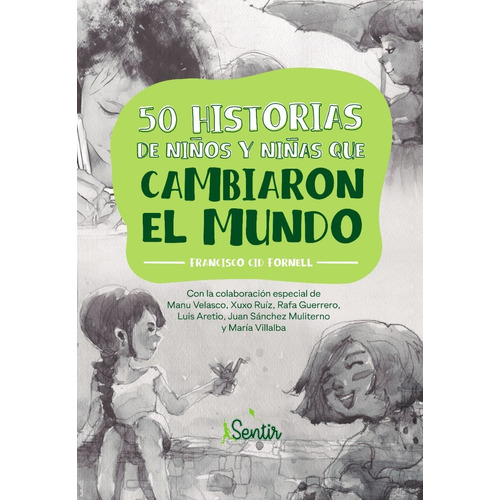 Libro 50 Historias De Niños Y Niñas Que Cambiaron El Mundo