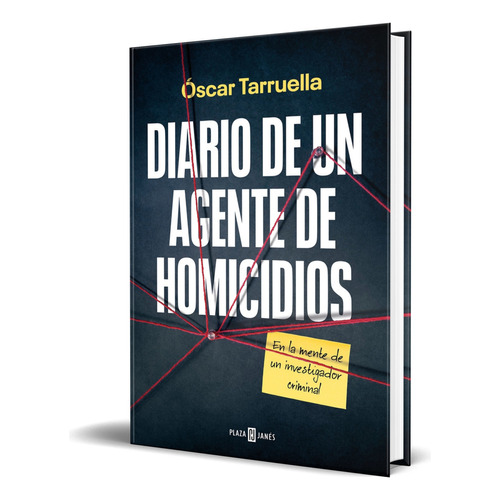 Diario De Un Agente De Homicidios, De Óscar Tarruella. Editorial Plaza & Janes, Tapa Blanda En Español, 2023