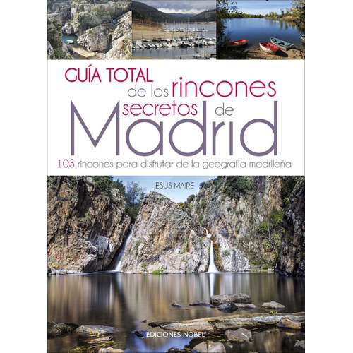 Guãâa Total De Los Rincones Secretos De Madrid, De Maire Bobes , Jesús. Editorial Ediciones Nobel, Sa En Español
