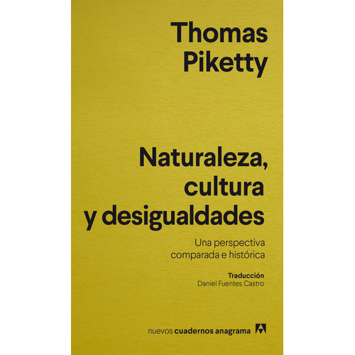 Naturaleza, Cultura Y Desigualdades, De Thomas Piketty. Editorial Anagrama, Tapa Blanda En Español