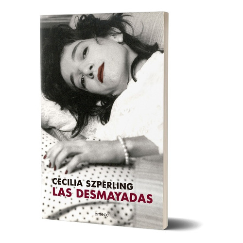 Las Desmayadas - Cecilia Szperling - Emece - Libro