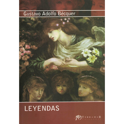 Leyendas - Becquer, De Becquer, Gustavo Adolfo. Editorial Terramar, Tapa Tapa Blanda En Español