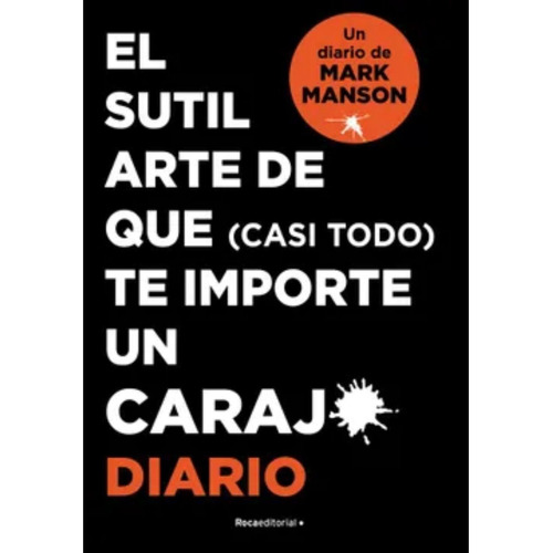 Diario Sutil Arte De Que Casi Todo Te Importe Un C* - Manson