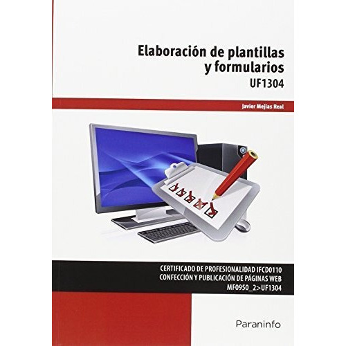 ElaboraciÃÂ³n de plantillas y formularios, de MEJIAS REAL, JAVIER. Editorial Ediciones Paraninfo, S.A, tapa blanda en español