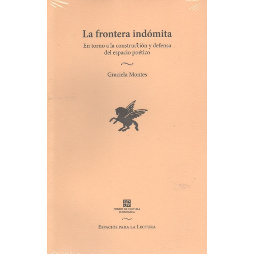 La Frontera Indomita, de MONTES, GRACIELA. Editorial Fondo de Cultura Económica, tapa blanda en español, 2001