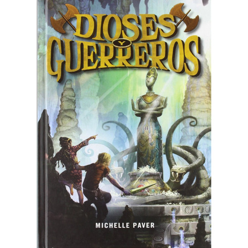 Dioses Y Guerreros, de Paver, Michelle. Editorial La Galera, tapa blanda en español