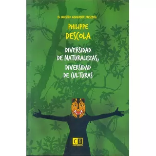Diversidad De Naturalezas, Diversidad De Culturas - Philippe
