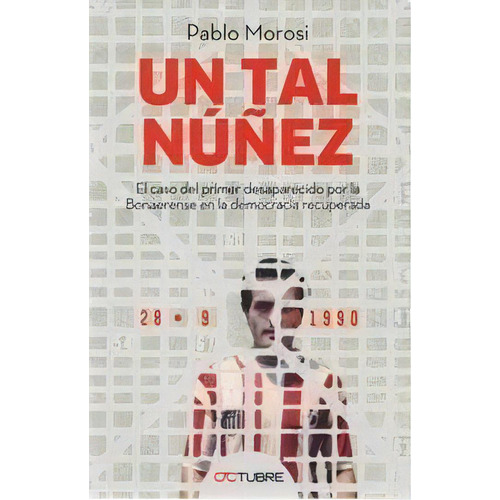 Un Tal Nuñez - Morosi, Pablo, De Morosi, Pablo. Editorial Octubre En Español