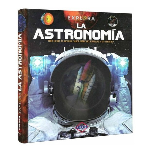 Libro Explora La Astronomía para niños (tapa Dura) / Lexus