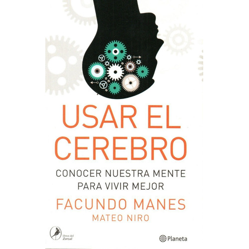 Libro: Usar El Cerebro / Facundo Manes - Mateo Niro