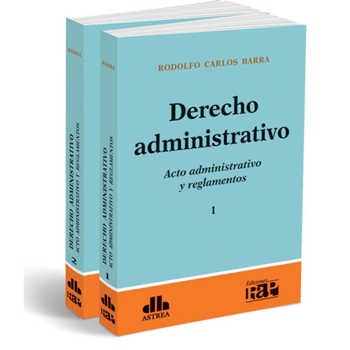 Derecho Administrativo - 2 Tomos - Rodolfo C. Barra
