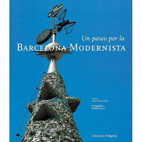 Un Paseo Por La Barcelona Modernista, De Vários Autores. Editorial Poligrafa, Tapa Blanda En Español