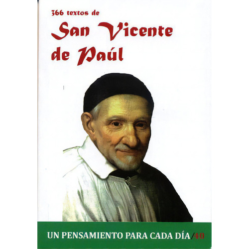 366 Textos De San Vicente De Paul, De González Vinagre, Antonio. Editorial Edibesa En Español