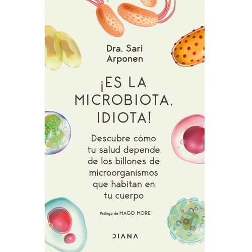 ¡es La Microbiota, Idiota!