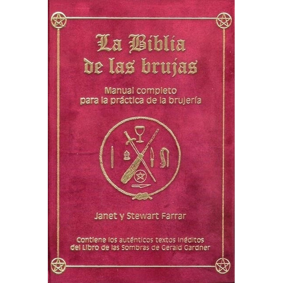 La Biblia De Las Brujas - Janet Y Stewart Farrar - Tapa Dura, de Farrar , Janet. Editorial Equipo Difusor del libro, tapa dura en español, 1