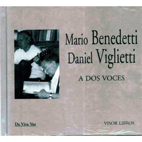 A Dos Voces, De Benedetti Mario Y Viglietti Daniel. Editorial Visor, Tapa Blanda En Español, 2016