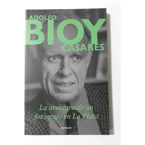 Bioy Casares - La Aventura De Un Fotógrafo En La Plata