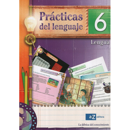 Practicas Del Lenguaje 6 - La Fabrica Del Conocimiento, de VV. AA.. Editorial A-Z, tapa blanda en español