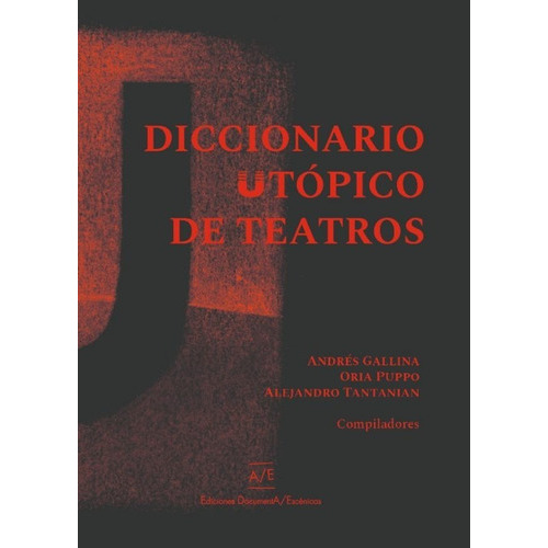 Diccionario Utópico De Teatros, De Es, Vários. Editorial Documenta/escénicas, Tapa Blanda En Español