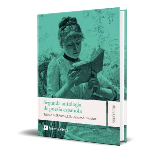 Segunda Antologia De La Poesia Española, De Vv. Aa.. Editorial Vicens-vives, Tapa Blanda En Español, 2021