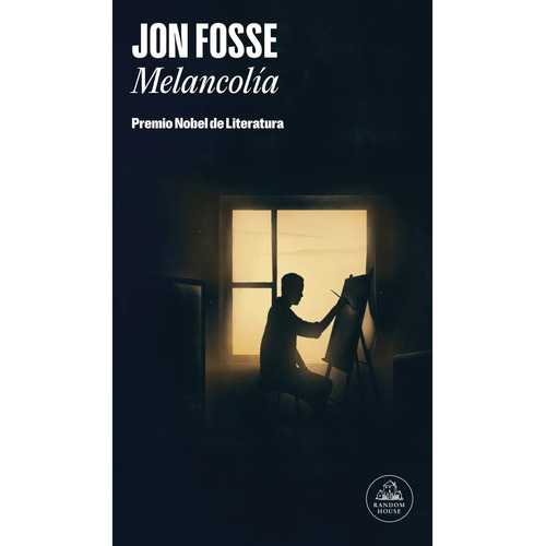 Melancolia: Prêmio Bel De Literatura, De Jon Fosse. Editorial Literatura Random House, Tapa Blanda, Edición 1 En Español, 2023