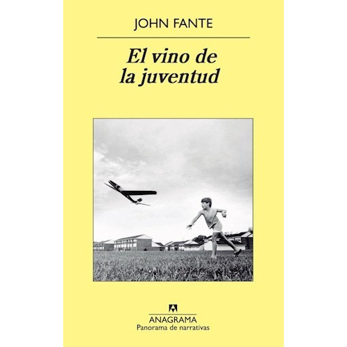 El Vino De La Juventud, De Fante, John. Editorial Anagrama S.a., Tapa Blanda En Español