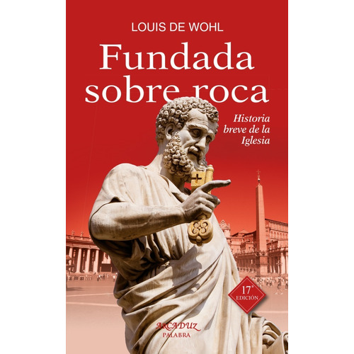 Libro - Fundada Sobre Roca - Louis De Wohl