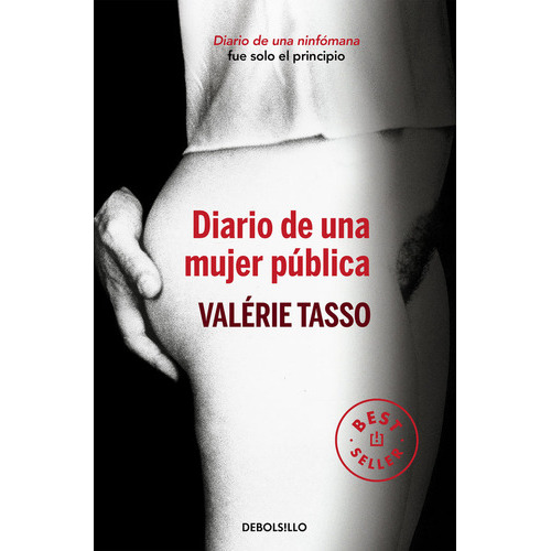 Diario De Una Mujer Pãâºblica, De Tasso, Valerie. Editorial Debolsillo, Tapa Blanda En Español