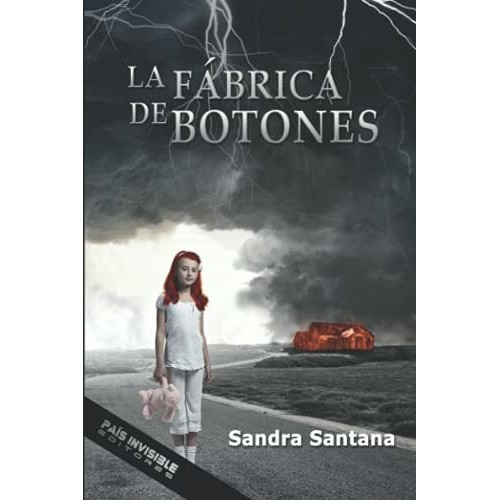 La Fabrica De Botones - Santana, Sandra, de Santana, San. Editorial Pais Invisible Editores en español