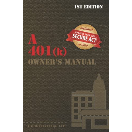 A 401(k) Ownerøs Manual: Your Guide To The 401(k) Employer Retirement Plan, De Blankenship, Jim. Editorial Independently Published, Tapa Blanda En Inglés