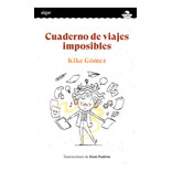 Cuaderno De Viajes Imposibles - Gomez Kike