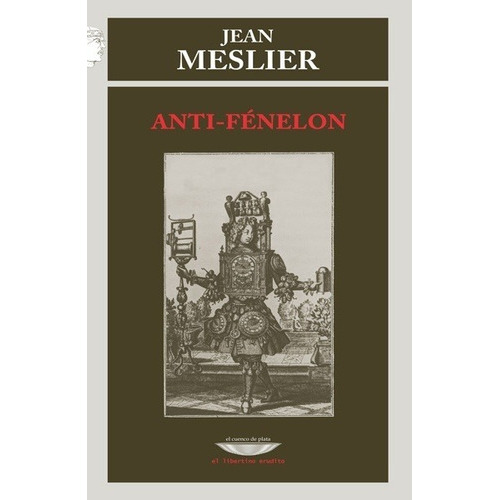 Ant-fenelon, De Jean Meslier. Editorial Cuenco De Plata En Español