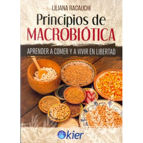 Principios De Macrobiotica - Liliana Racauchi - Libro - Kier