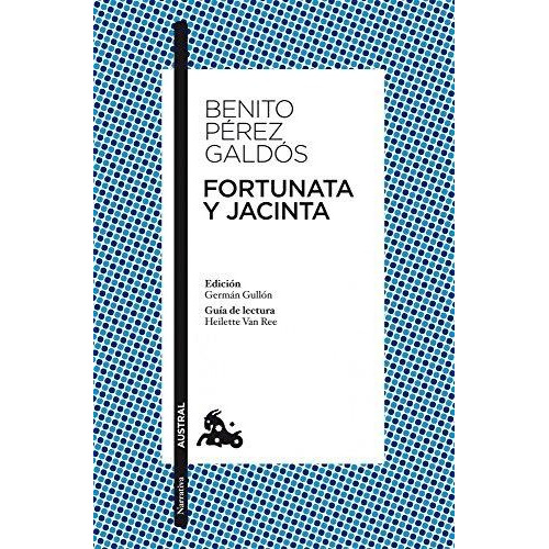 Fortunata Y Jacinta - Benito Perez Galdos