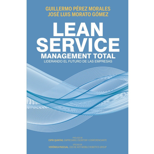 Lean Service, Management Total - Guillermo Pérez Morales