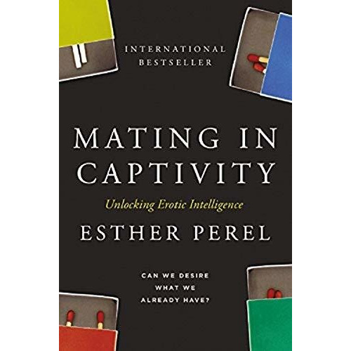 Libro Mating In Captivity: Unlocking Erotic Intelligence