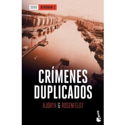 Crímenes Duplicados - Serie Bergman 2 - Michael Hjorth