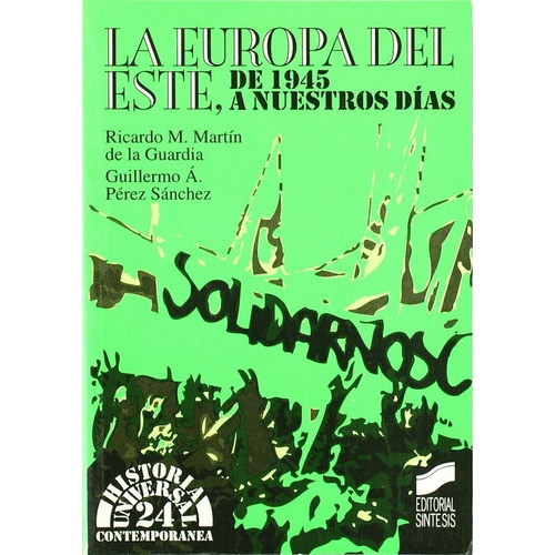 La Europa Del Este De 1945 Hasta Nuestros Dãâas, De Martín De La Guardia, Ricardo M.. Editorial Sintesis, Tapa Blanda En Español